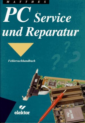 PC- Service und Reparatur, Elektor ISBN 3-928051-82-2